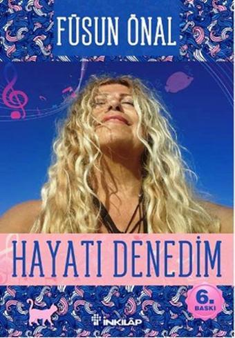 Hayatı Denedim - Füsun Önal - İnkılap Kitabevi Yayınevi