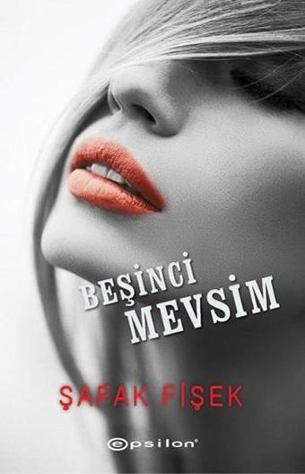 Beşinci Mevsim - Şafak Fişek - Epsilon Yayınevi