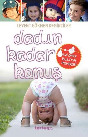 Dadın Kadar Konuş - Levent Gökmen Demirciler - Tortuga