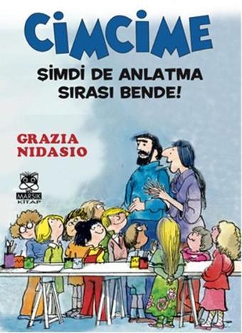 Cimcime - Şimdi Anlatma Sırası Bende - Grazia Nidasio - Marsık Kitap