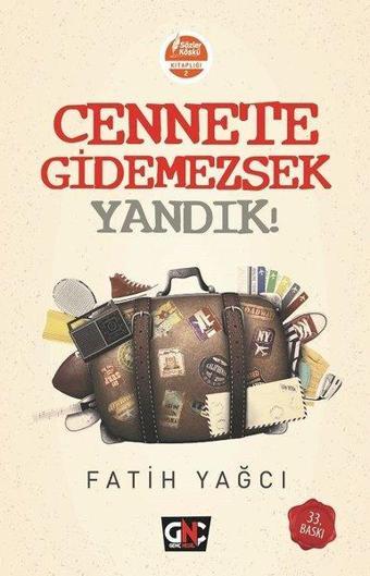 Cennete Gidemezsek Yandık! - Fatih Yağcı - Genç Nesil