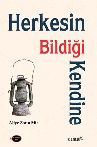 Herkesin Bildiği Kendine - Aliye Zorlu Mit - Dante Kitap