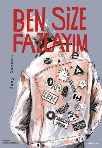 Ben Size Fazlayım - Joey Comeau - Tefrika Yayınları