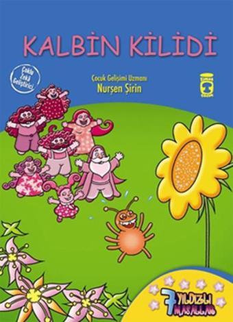 7 Yıldızlı Masallar - Kalbin Kilidi - Nurşen Şirin - Timaş Çocuk