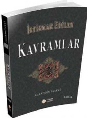 İstismar Edilen Kavramlar - Alaeddin Palevi - İ'tisam Yayınları