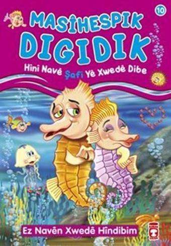 Masihespik Digidik Hini Nave Şafi Ye Xwede Dibe - Nur Kutlu - Timaş Çocuk