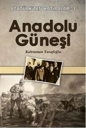 Anadolu Güneşi - Kahraman Yusufoğlu - Yılmaz Basım