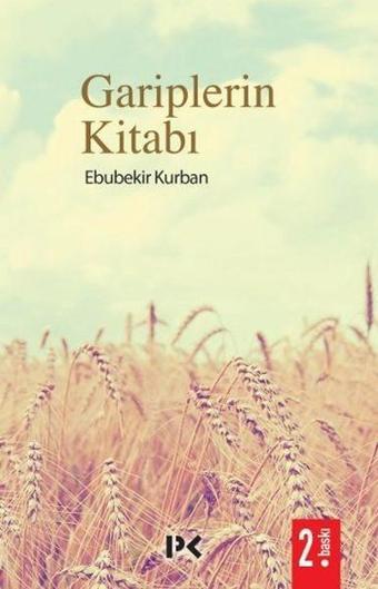 Gariplerin Kitabı - Ebubekir Kurban - Profil Kitap Yayınevi