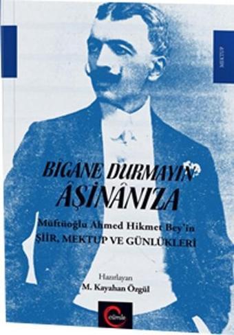 Bigane Durmayın Aşinanıza - M. Kayahan Özgül - Cümle