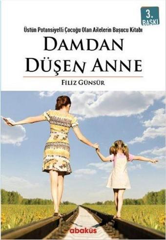 Damdan Düşen Anne - Filiz Günsür - Abaküs Kitap