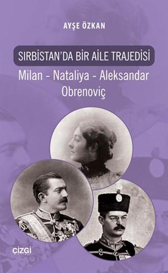 Sırbistan'da Bir Aile Trajedisi - Ayşe Özkan - Çizgi Kitabevi