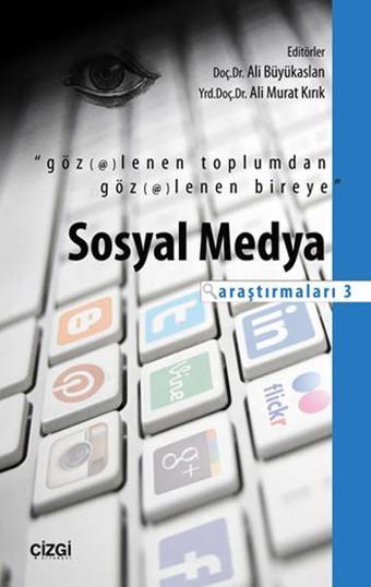 Sosyal Medya Araştırmaları 3 - Ali Büyükaslan - Çizgi Kitabevi