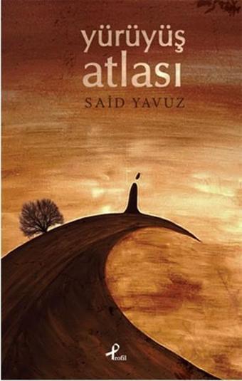 Yürüyüş Atlası - Said Yavuz - Profil Kitap Yayınevi