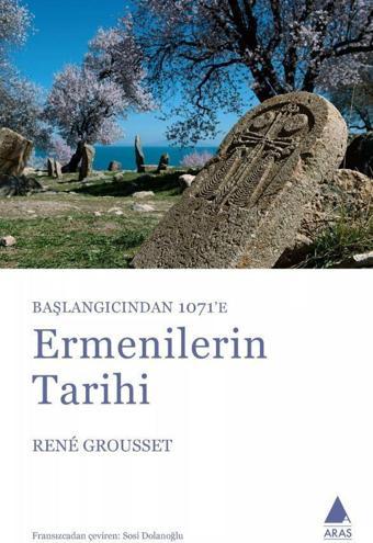 Ermenilerin Tarihi - Rene Grousset - Aras Yayıncılık