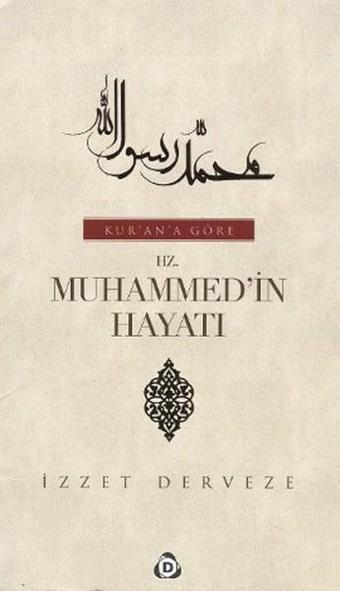 Kur'an'a Göre Hz. Muhammed'in Hayatı (2 Cilt Takım) - İzzet Derveze - Düşün Yayınları