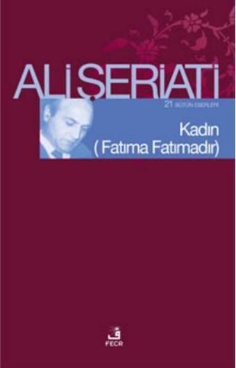 Kadın - Ali Şeriati - Fecr Yayınları