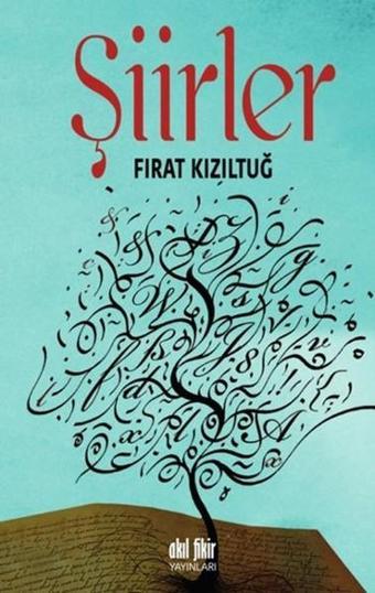 Şiirler - Fırat Kızıltuğ - Akıl Fikir Yayınları