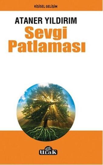 Sevgi Patlaması - Ataner Yıldırım - Ulak Yayıncılık