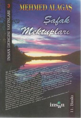 Şafak Mektupları - Mehmed Alagaş - İnsan Dergisi Yayınları