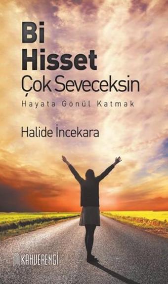 Bi Hisset Çok Seveceksin - Halide İncekara - Kahverengi Kitap