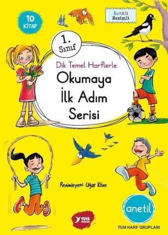 1. Sınıf Dik Temel Harflerle Okumaya İlk Adım Anetil Serisi Seti - 10 Kitap Takım - Kolektif  - Yuva