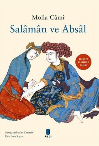 Salaman ve Absal - Ölümsüz Klasikler Serisi - Molla Cami - Kapı Yayınları