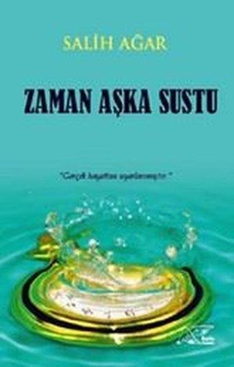 Zaman Aşka Sustu - Salih Ağar - Kuytu Yayınları