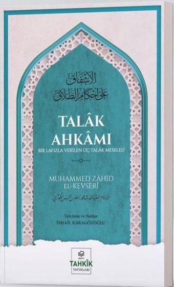 Talak Ahkamı - Bir Lafızla Verilen 3 Talak Meselesi - Muhammed Zahid el-Kevseri - Tahkik Yayınları