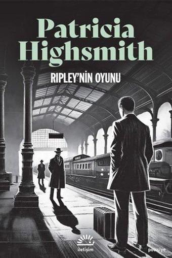 Ripley'in Oyunu - Patricia Highsmith - İletişim Yayınları