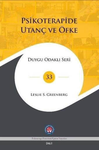 Psikoterapide Utanç ve Öfke - Duygu Odaklı Seri 33 - Leslie Greenberg - Psikoterapi Enstitüsü