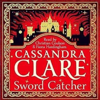 Sword Catcher - Cassandra Clare - Macmillan Publishers