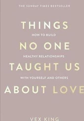 Things No One Taught Us About Love - Vex King - Macmillan Publishers