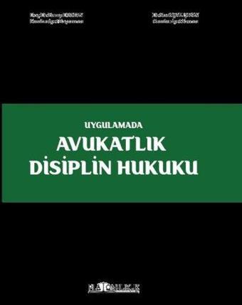 Uygulamada Avukatlık Disiplin Hukuku - Barış Duman - Platon Hukuk Yayınevi
