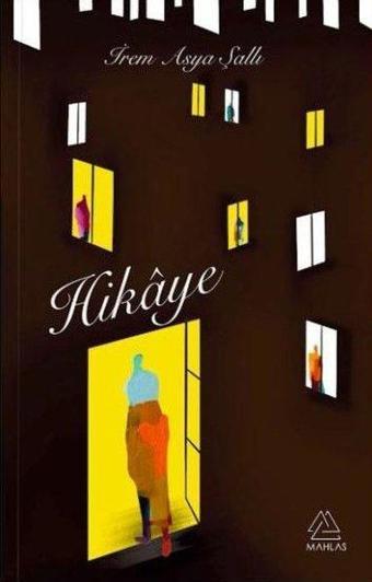 Hikaye - İrem Asya Şallı - Mahlas Yayınları