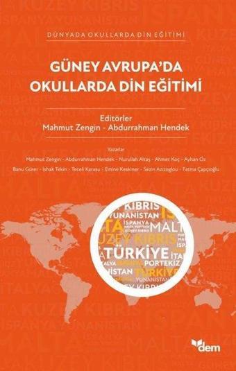 Güney Avrupa'da Okullarda Din Eğitimi - Dünyada Okullarda Din Eğitimi - Kolektif  - Dem Yayınları