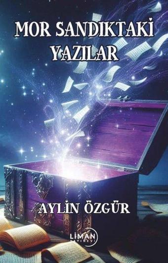 Mor Sandıktaki Yazılar - Aylin Özgür - Liman Yayınevi