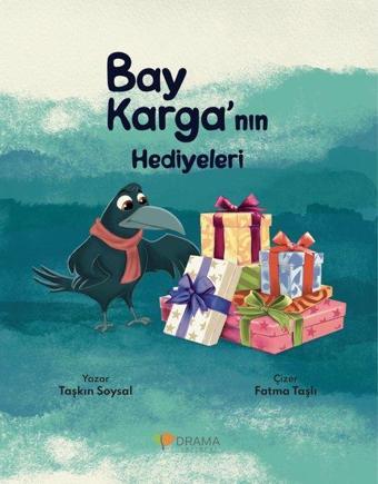 Bay Karga'nın Hediyeleri - Taşkın Sosyal - Drama Yayınevi