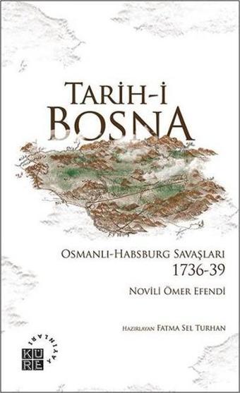 Tarih-i Bosna - Novili Ömer Efendi - Küre Yayınları