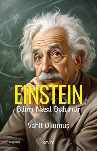 Einstein - Bilim Nasıl Bulunur - Vahit Okumuş - Kavim