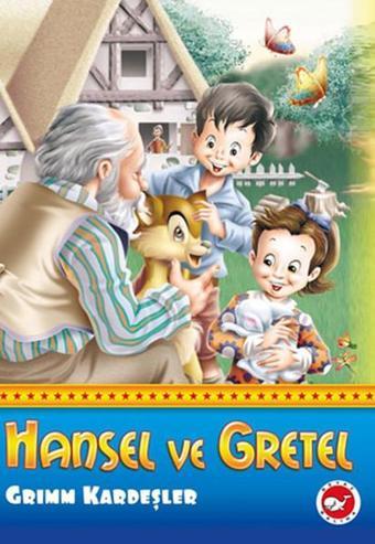 Hansel ve Gretel - Grimm Kardeşler - Beyaz Balina Yayınları