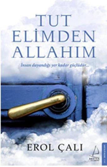 Tut Elimden Allahım - Erol Çalı - Destek Yayınları