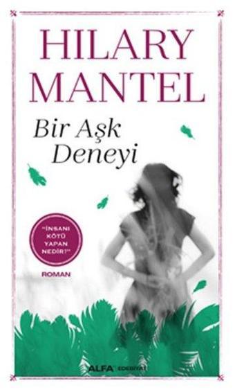 Bir Aşk Deneyi - Hilary Mantel - Alfa Yayıncılık