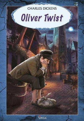 Oliver Twist - Charles Dickens - İskele Yayıncılık