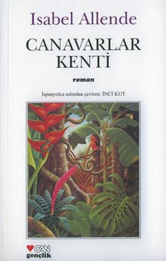 Canavarlar Kenti - Isabel Allende - Can Çocuk Yayınları