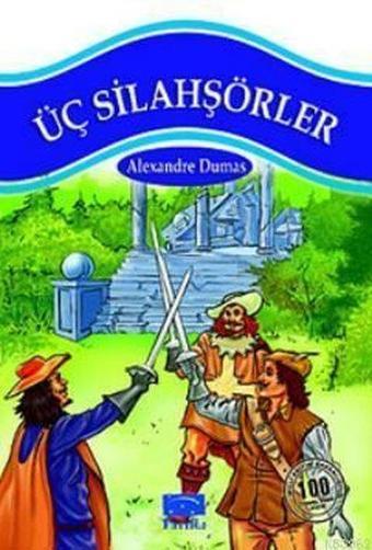 Üç Silahşörler - Alexandre Dumas - Parıltı Yayınları