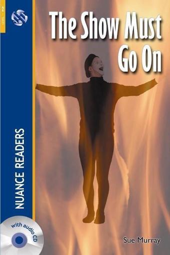 The Show Must Go On + Audio (Nuance Readers Level - 2) - Sue Murray - Nüans