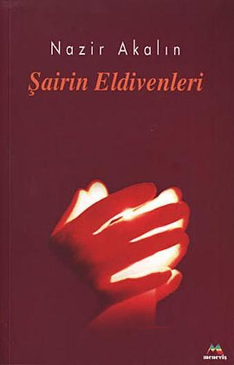 Şairin Eldivenleri - Nazir Akalın - Meneviş Yayınları