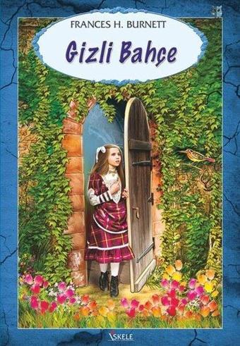 Gizli Bahçe - Frances Hodgson Burnett - Özyürek Yayınevi