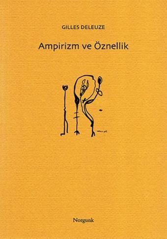 Ampirizm ve Öznellik - Gilles Deleuze - Norgunk Yayıncılık