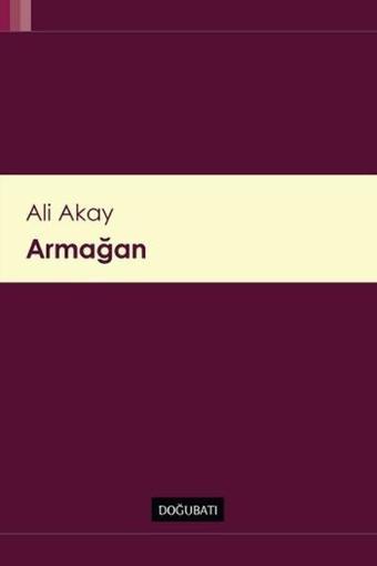 Armağan - Ali Akay - Doğu Batı Yayınları